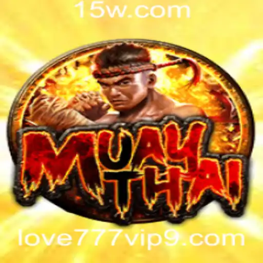 Explorando o Jogo 'MuayThai': Amor pelas Artes Marciais e Emoções em 'Love 777 VIP'